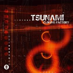 Tsunami (FRA) : Cloning Factory